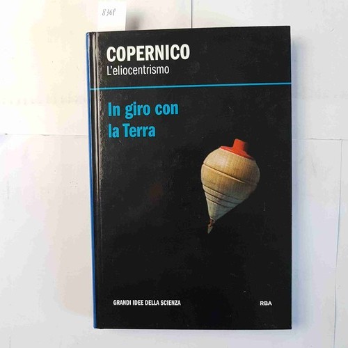 Copernico eliocentrismo in - copernico, l'eliocentrismo