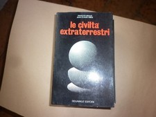 LE CIVILTA' EXTRATERRESTRI di Biraud, Ribes Ed. Dellavalle  -1971 -DELLAVALLE ED