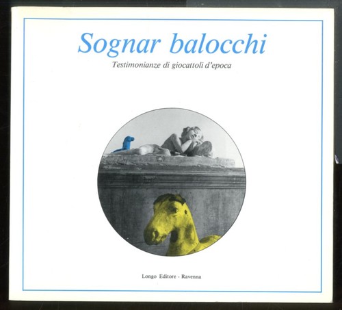 Sognar balocchi testimonianze - sognar,