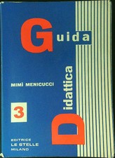 GUIDA DIDATTICA 3 MENICUCCI MIMI' LE STELLE 1972  BROSSURA