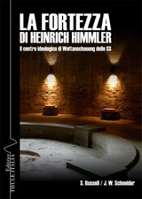LA FORTEZZA DI HEINRICH HIMMLER - RUSSELL, SCHNEIDER