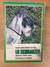 lo schnauzer gigante medio nano editoriale Olimpia Maria bergamini vestuti