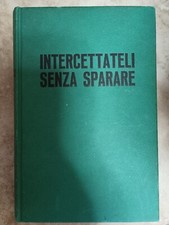 VESCO - INTERCETTATELI SENZA SPARARE - ED: MURSIA - ANNO: 1968  (TV)