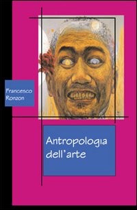 Antropologia dell arte - dell'arte,