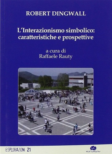 Interazionismo simbolico - l'interazionismo,