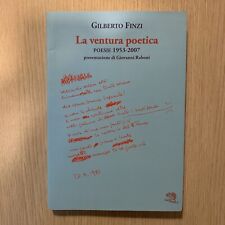 Gilberto Finzi - La ventura poetica. Poesie 1953-2007 (La Vita Felice)
