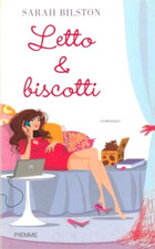 Bilston, Sarah. - Letto e biscotti. 