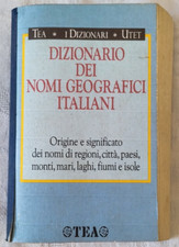 Dizionario dei nomi geografici italiani - AA. VV. - Ed. TEA - UTET - 1a ed. 1992