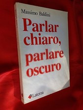 LIBRO - PARLAR CHIARO , PARLARE OSCURO .  Laterza  .  1989  . raro C1 