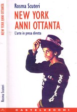 New York anni ottanta. L'arte