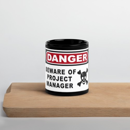 Project manager danger - manager,