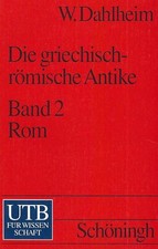 Die griechisch-römische Antike - Band 2 Rom - Werner Dahlheim
