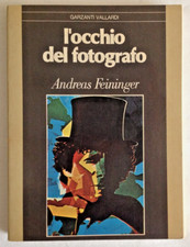 ANDREAS FEININGER L'OCCHIO DEL FOTOGRAFO 1979 GARZANTI EDITORE