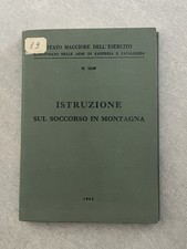 Libro Manuale Esercito Istruzioni Soccorso In Montagna Soccorso Alpino Anno 1963