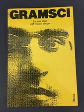 LIBRO GRAMSCI LE SUE IDEE NEL NOSTRO TEMPO L'UNITA' unità