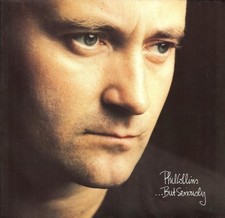 Phil Collins, ...But Seriously