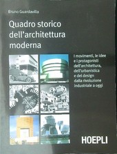 QUADRO STORICO DELL'ARCHITETTURA MODERNA GUARDAVILLA BRUNO HOEPLI 2008 