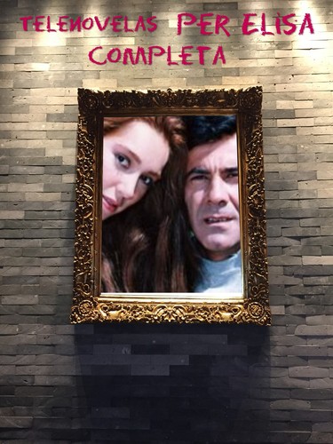 Telenovelas per elisa completa - per, elisa-completa