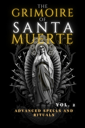 The grimoire santa muerte - of,