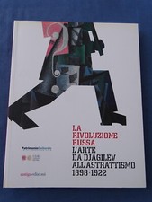 LA RIVOLUZIONE RUSSA-L'ARTE DA DJAGILEV ALL'ASTRATTISMO 1898-1922