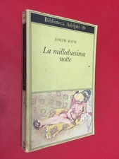 Joseph ROTH - LA MILLEDUESIMA NOTTE Biblioteca Adelphi n.69 (1979) Libro