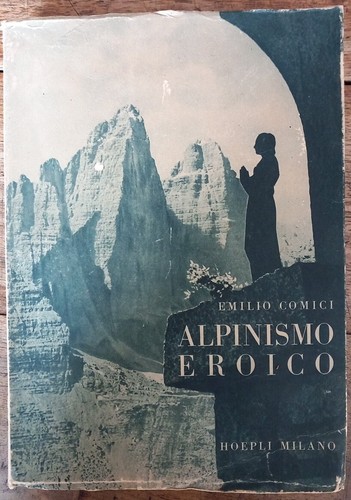 Libro alpinismo eroico 1942 - alpinismo,