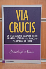 VIA CRUCIS Gianluigi Nuzzi Ed.2015 Chiarelettere Editore