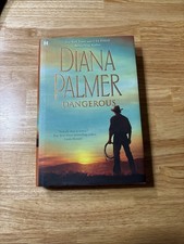 Dangerous: by Diana Palmer New