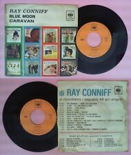 LP 45 7'' RAY CONNIFF Blue moon Caravan 1964 italy CBS 1334 no cd mc dvd