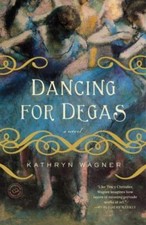 Dancing for Degas by Wagner
