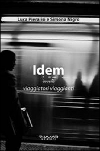 Idem ovvero viaggiatori - idem,
