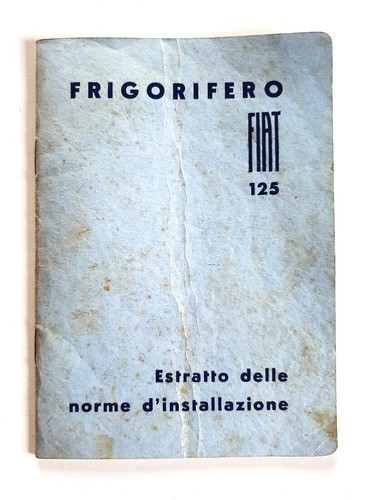 Istruzioni frigorifero fiat - istruzioni,