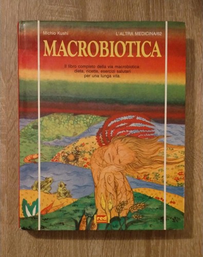 Macrobiotica libro completo - il,