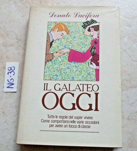Libro galateo oggi tutte le - il,