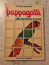 Menasse ' PAPPAGALLI  Allevamento e Cura  -  DE VECCHI  1979