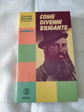  Donatelli Carmine (crocco) come divenni brigante - ARES 1987