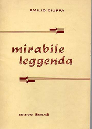 Mirabile leggenda raccolta - (,