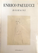  - Enrico Paulucci. Disegni. 