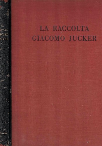 Raccolta giacomo jucker - la,