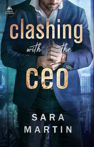 Clashing with the ceo sara - ceo,