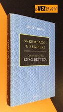 Dario Fertilio - ARREMBAGGI E PENSIERI Conversazione con ENZO BETTIZA - Rizzoli