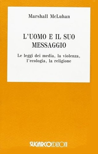 Uomo suo messaggio - l'uomo, il