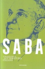 LN2- I GRANDI DELLA LETTERATURA ITALIANA 25 SABA - MONDADORI - B - JXS260