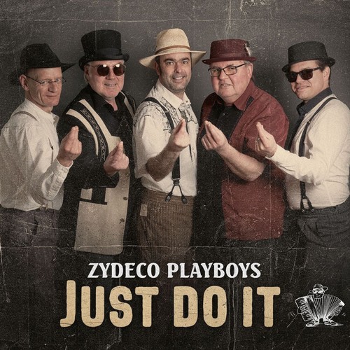 Zydeco playboys just do it - -,