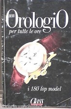 UN OROLOGIO PER TUTTE LE ORE