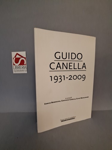 Guido canella 1931 2009 - 1931-2009, a