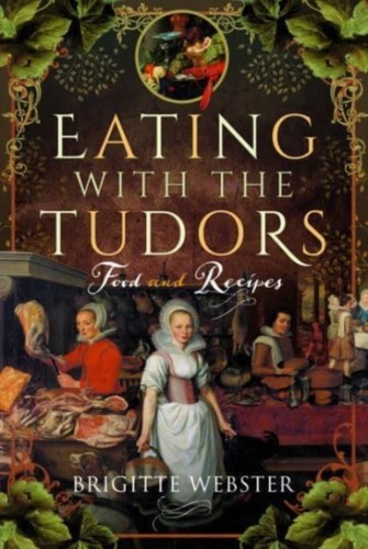 Eating with the tudors food - with,