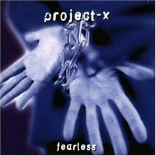 Fearless project x - project,