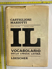 IL CASTIGLIONI MARIOTTI VOCABOLARIO LINGUA LATINA-ITALIANO DIZIONARIO LOESCHER +