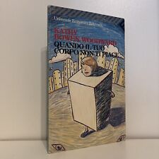 QUANDO IL TUO CORPO NON TI PIACE KATHY BOWEN-WOODWARD FELTRINELLI SAGGIO 1998